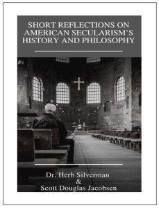 Short Reflections on American Secularism’s History and Philosophy